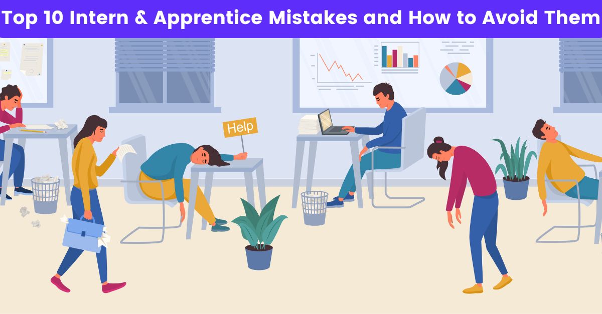 Top 10 Intern & Apprentice Mistakes and How to Avoid Them_600.jpg
